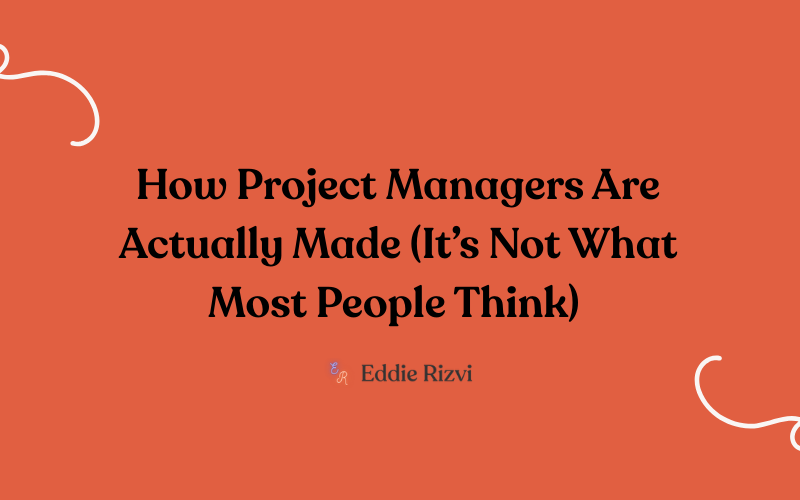 How Project Managers are made Article